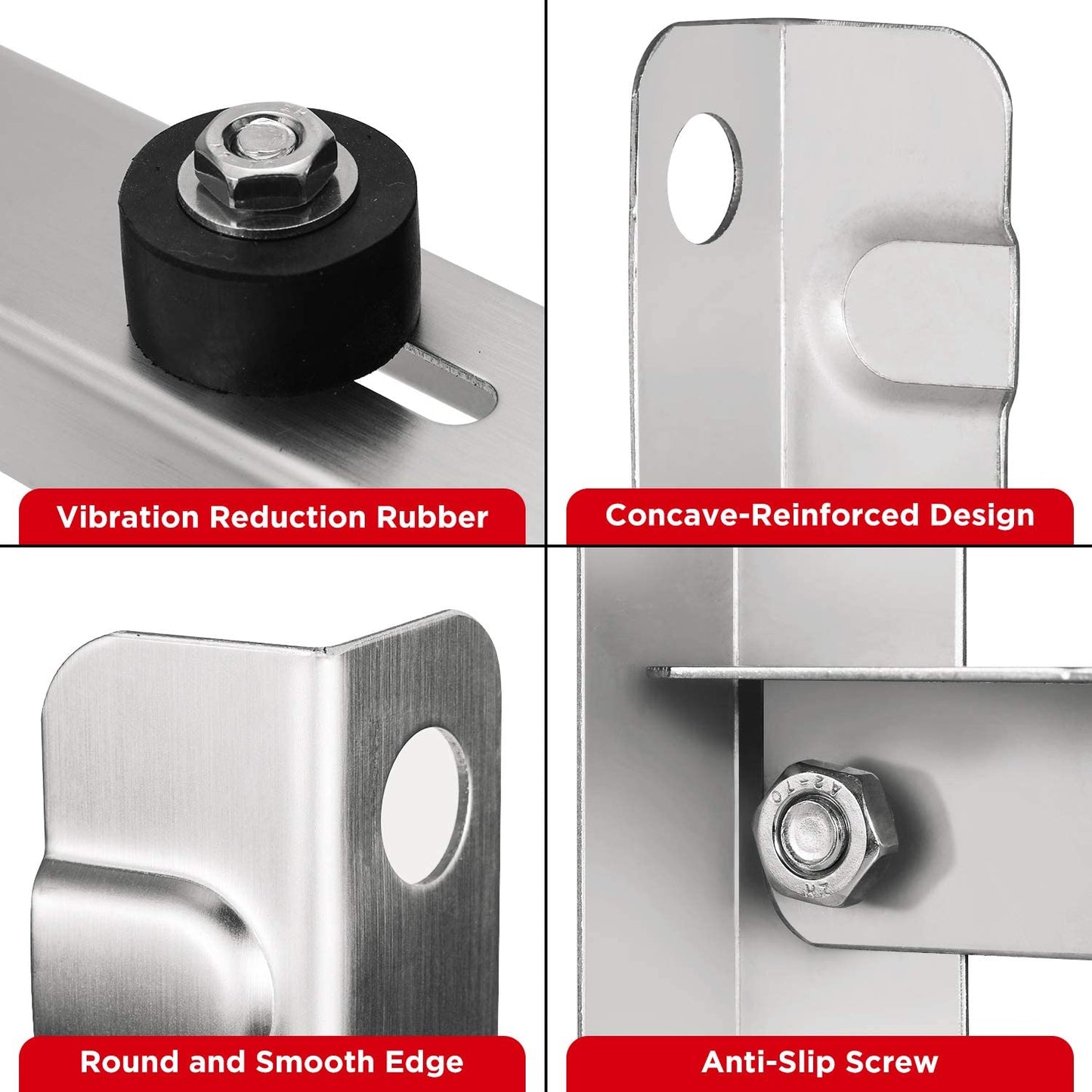Vibration Reduction Rubber
Round and Smooth Edge
Concave-Reinforced Design
Anti-Slip Screw